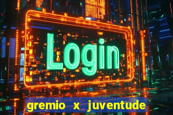 gremio x juventude ao vivo